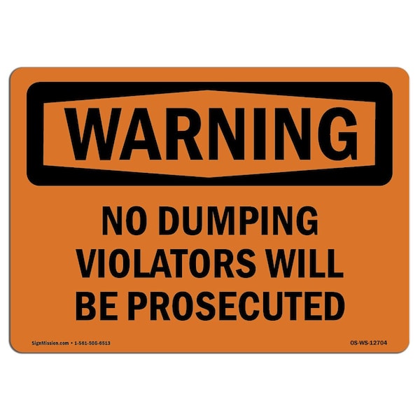 Safety Sign, OSHA WARNING, 18" Height, No Dumping Violators Will Be Prosecuted, Landscape